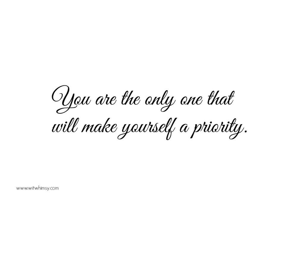 Make Yourself a Priority I wit & whimsy